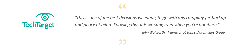This is one of the best decisions we made, to go with this company for backup and peace of mind, Wohlforth said in an email, knowing that it is working even when you're not there.